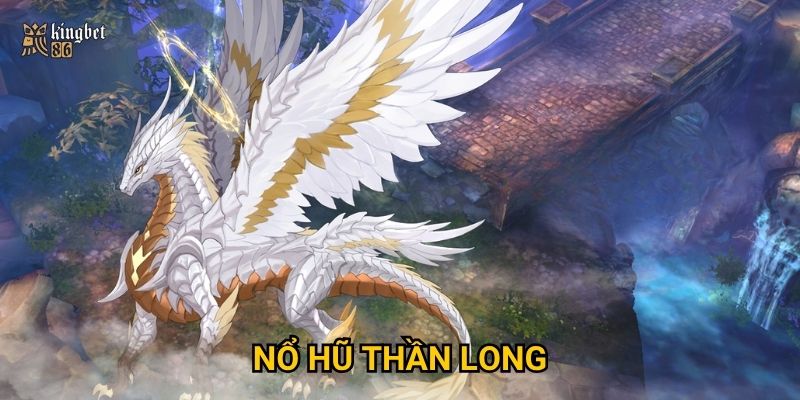 Nổ hũ Thần Long Kingbet86 có thật sự dễ trúng lớn?