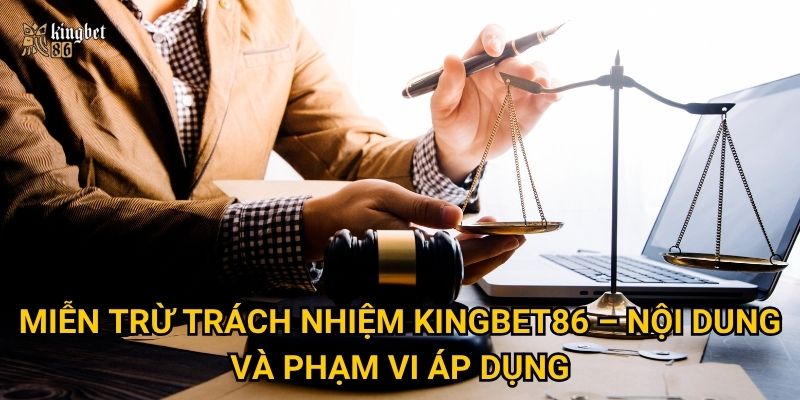 Vì sao Miễn trừ trách nhiệm Kingbet86 là điều bạn cần hiểu rõ trước khi chơi? 1 Miễn trừ trách nhiệm Kingbet86 – Nội dung và phạm vi áp dụng