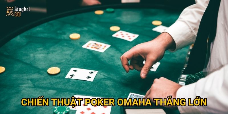Poker Omaha Kingbet86 – Sân chơi cho cao thủ bài poker 3 Chiến thuật poker Omaha thắng lớn