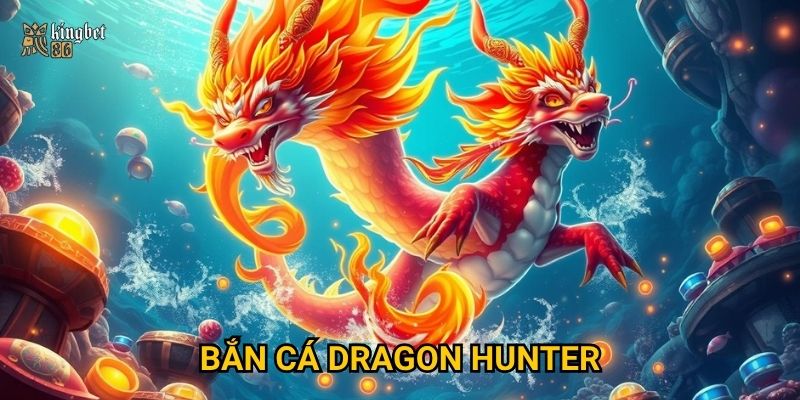 Bắn cá Dragon Hunter Kingbet86 có kịch tính như săn rồng thật không? 6 Bắn cá Dragon Hunter Kingbet86 có kịch tính như săn rồng thật không?